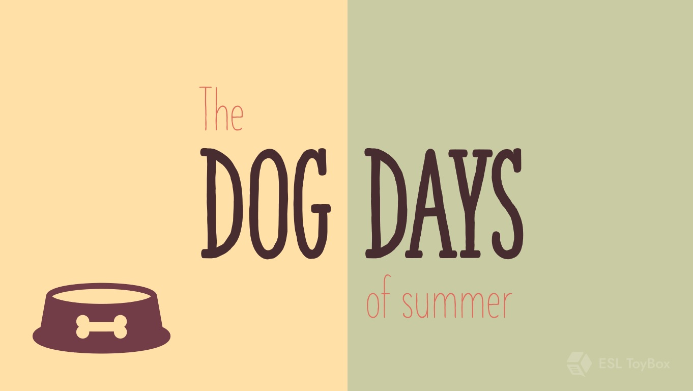 The Dog Days of Summer