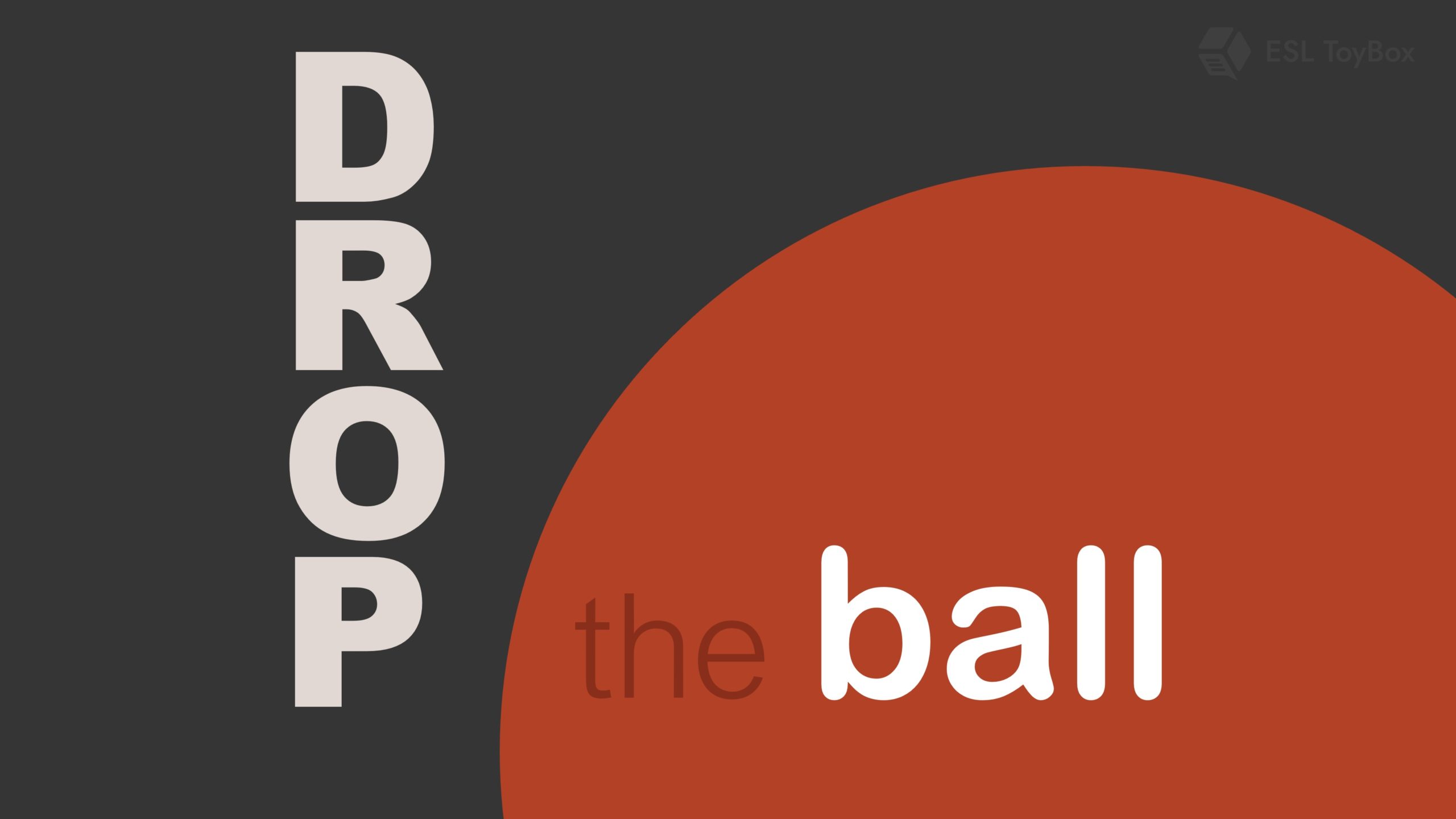 Drop the Ball